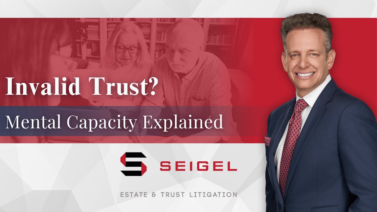 Was the Trust Valid How to Prove Someone Lacked Capacity